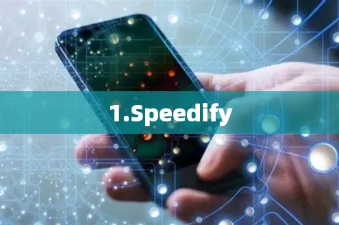 1.Speedify